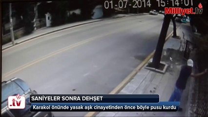 Cinayetten önce böyle pusu kurdu!