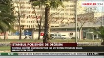 İstanbul Emniyeti'nde Tayin Depremi