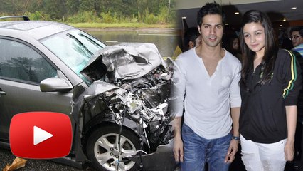 Varun Dhawan & Alia Bhatt's Car ACCIDENT | Smashes ACP's Car