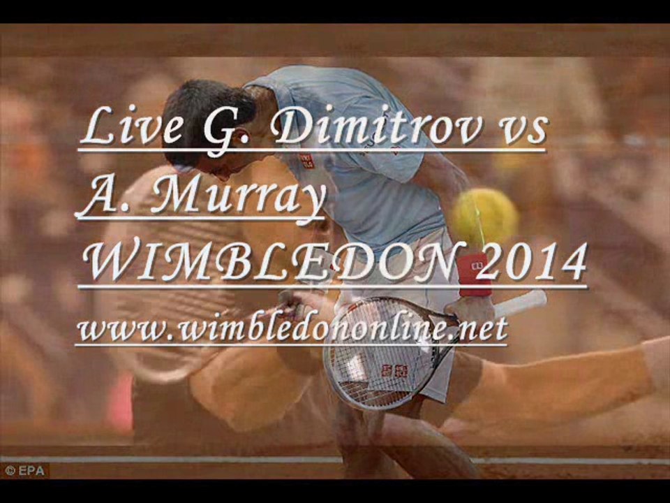 G. Dimitrov vs A. Murray Live Stream