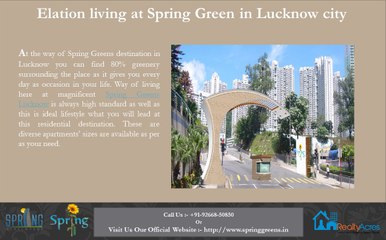 Elation living at Spring Green in Lucknow city