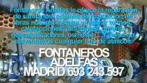 Fontaneros Adelfas BARATOS Madrid. TLF. 693-243-597