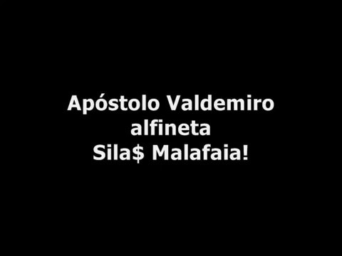 Ap Valdemiro Alfineta Silas Malafaia!