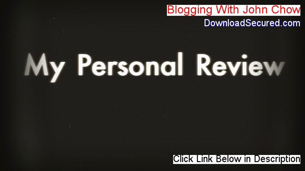 Blogging With John Chow Reviewed (My Review 2014)