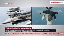 Hava Kuvvetleri Komutanı Öztürk'ten Bir İlk