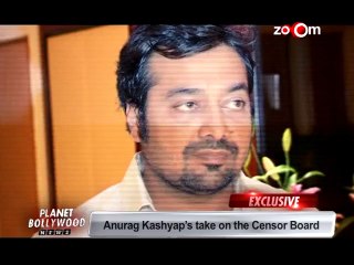 Anurag Kashyap UNHAPPY with the Censor Board