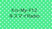 Kis-My-Ft2 キスマイRadio - 2014/07/02