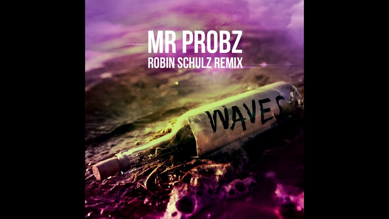 Mr Probz - Waves (Robin Schulz Radio Edit)