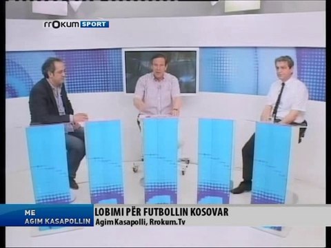 ME AGIM KASAPOLLIN - Lobimi per futbollin kosovar