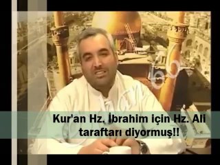 Kur'an Hz. İbrahim için Hz. Ali taraftarı diyormuş!!