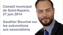 CM de Saint-Nazaire, 27.06.14 — Gauthier Bouchet — Subventions aux associations