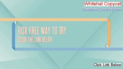 Whitehat Copycat Free Review [whitehat copycat 2 elite club 2014]