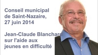 CM de Saint-Nazaire, 27.06.14 — Jean-Claude Blanchard — Fonds d'aide aux jeunes (FAJ)