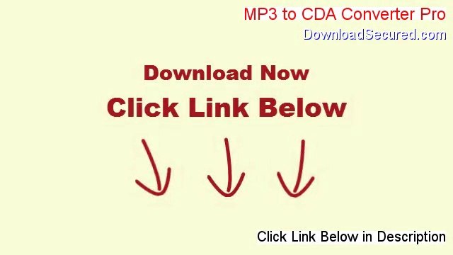 MP3 to CDA Converter Pro Full Download [Download Here]