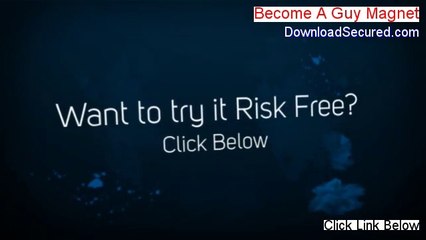 Become A Guy Magnet Reviews (Watch my Review)