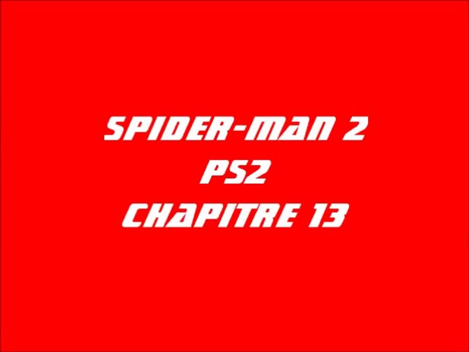 Spider-Man 2 [PS2] Chapitre 13
