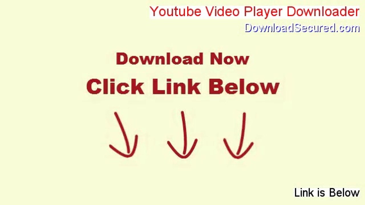 Youtube Video Player Downloader Full Download (Download Here 2014)