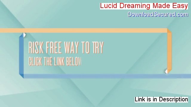 Lucid Dreaming Made Easy Free Review [See my Review 2014]