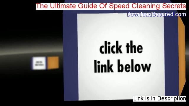 The Ultimate Guide Of Speed Cleaning Secrets Free Download (Download Now 2014)