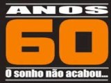 ANOS 60 - O Sonho Não Acabou - Coletânea de Sucessos