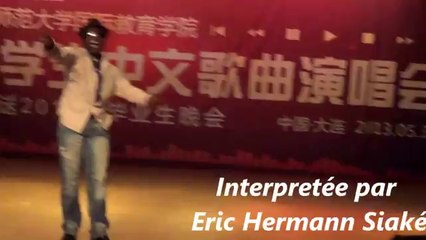 UN CAMEROUNAIS CHANTE EN CHINOIS à Dalian-Chine