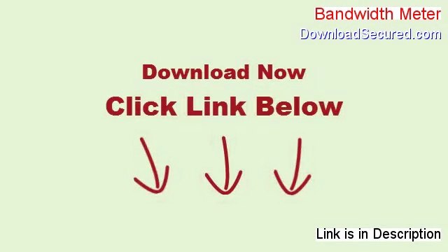 Bandwidth Meter Download Free [Instant Download 2014]