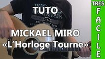 Mickael Miro - L'horloge Tourne - Cours Guitare