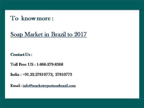 Soap Market in Brazil to 2017