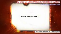 12 Day Or Less MRSA Eradication System Download [Risk Free Download 2014]