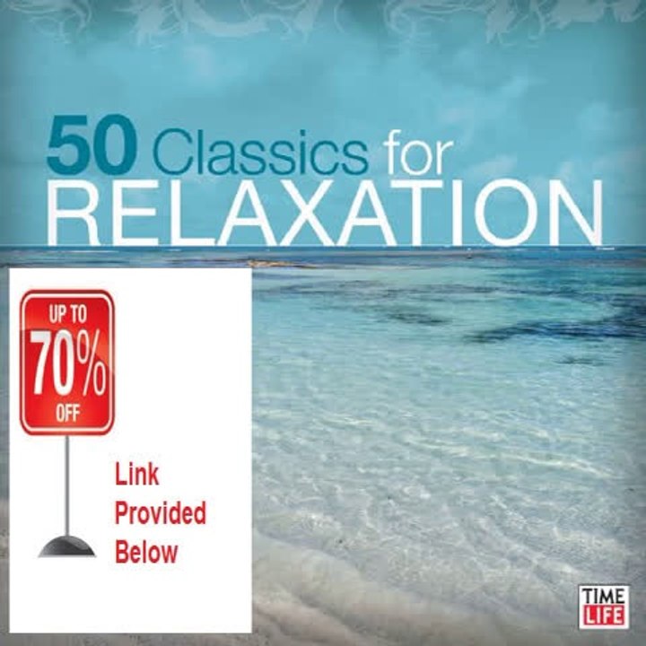 Best Rating 50 Classics For Relaxation (2 CD) Review