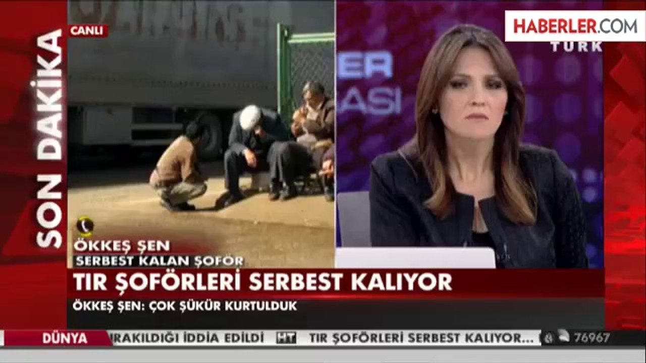 IŞİD'in Rehin Aldığı TIR Şoförleri Serbest