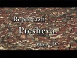 Reportazh Presheva  pjesa  4 - Rtv Presheva