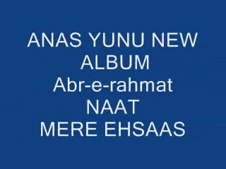 ANAS YUNUS Naat Mera Ehsaas album Bar-e-Rehmat - MK7 Islamic Edition.