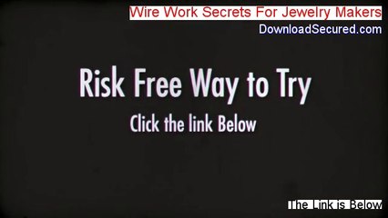 Wire Work Secrets For Jewelry Makers Free PDF (Instant Download 2014)