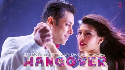 KICK Movie Hangover Full Song ~ Salman Khan, Meet Bros Anjjan,Shreya  Ghoshal - video Dailymotion