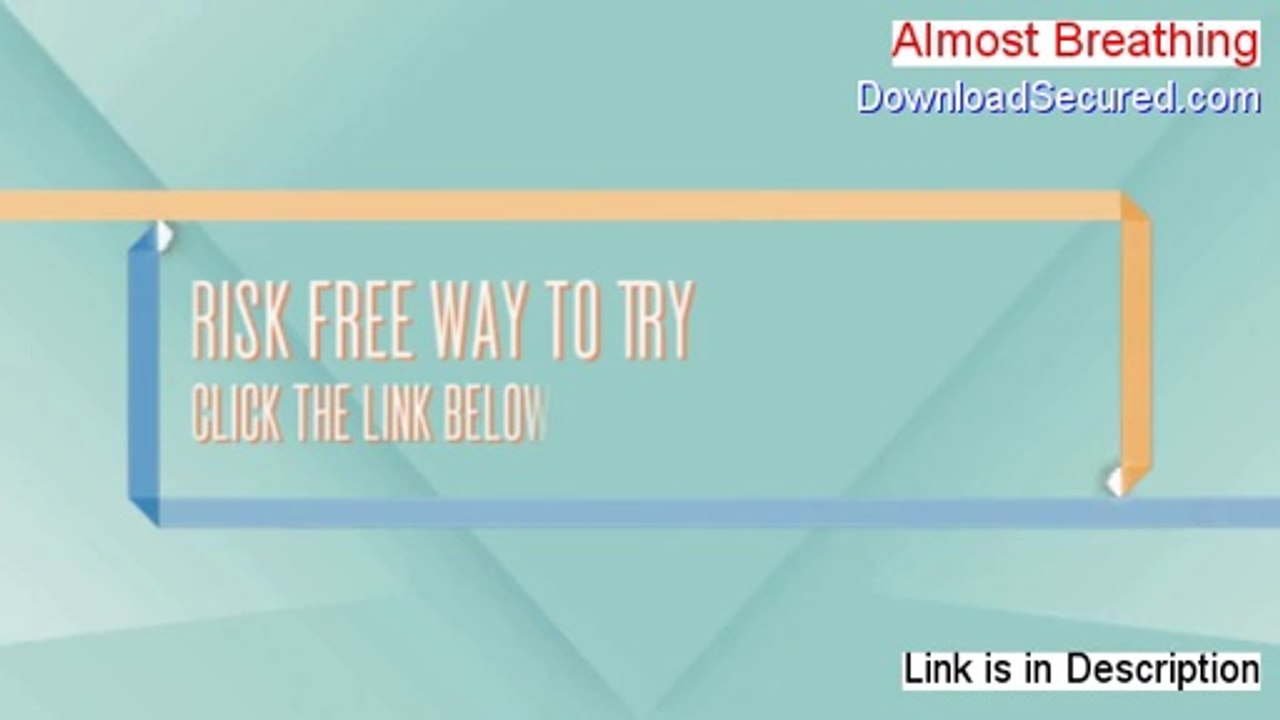 Almost Breathing Free Review [See my Review 2014]