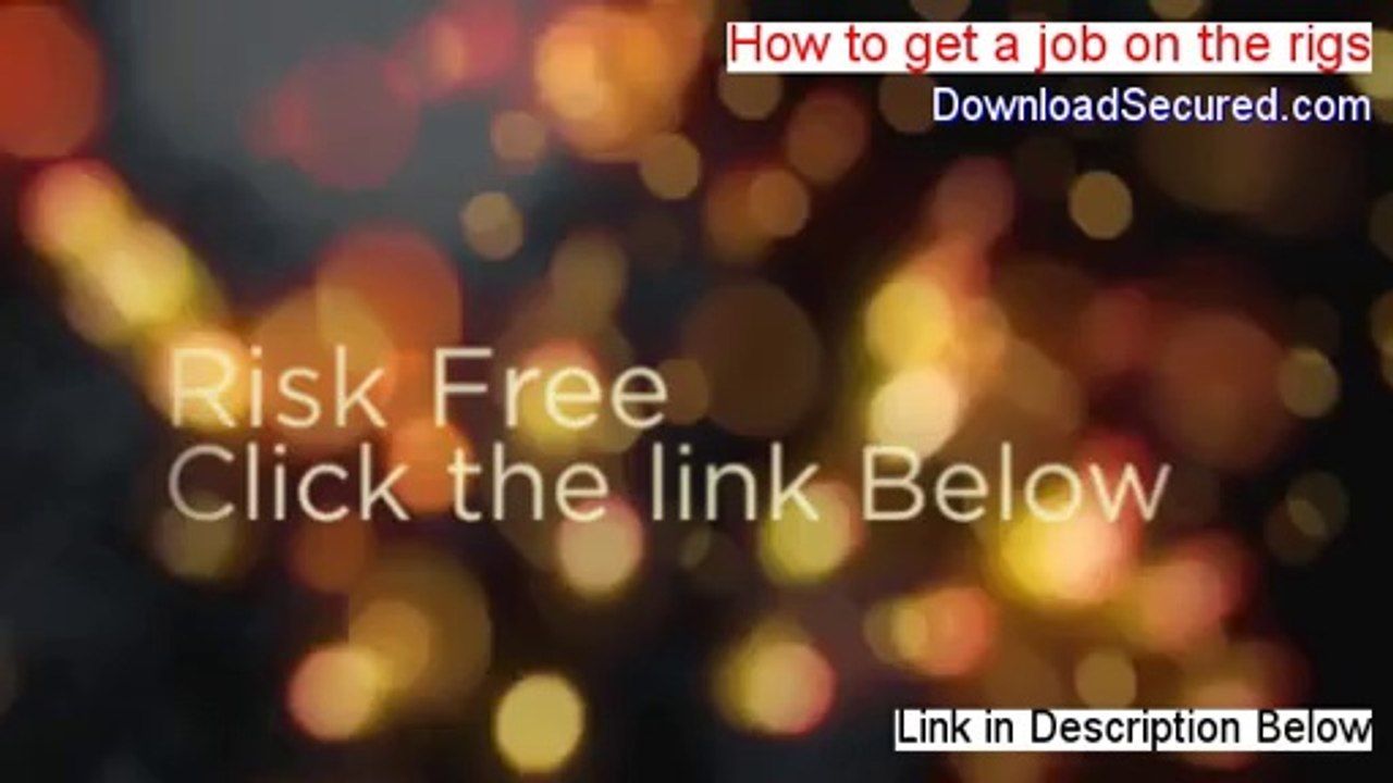 How to get a job on the rigs Download [Instant Download]