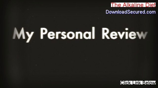 The Alkaline Diet Reviewed [Watch this]