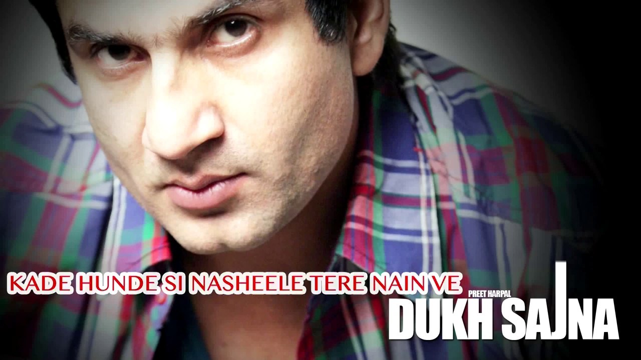 DUKH SAJJNA @ PREET HARPAL @ SATURDAY NIGHT @ HD SUPER DUPER HIT PUNJABI SONGS