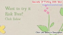 Secrets Of Flirting With Men Free Download (secrets of flirting with guys)