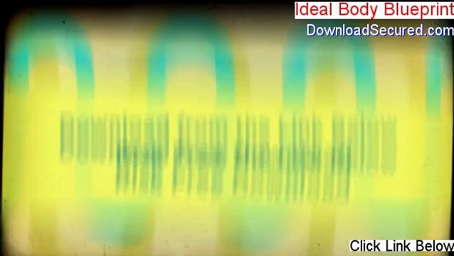 Ideal Body Blueprint Free Review (ideal body blueprint for fat loss 2014)