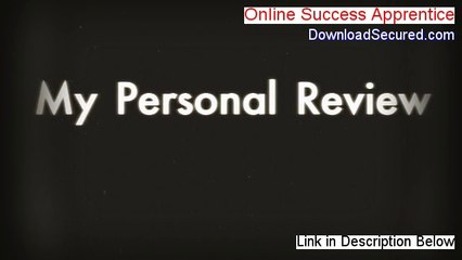 Online Success Apprentice Review - Watch this