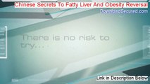 Chinese Secrets To Fatty Liver And Obesity Reversal Reviews - See my Review (2014)