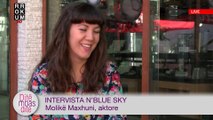 Intervista n'Blue Sky - Molikë Maxhuni, aktore