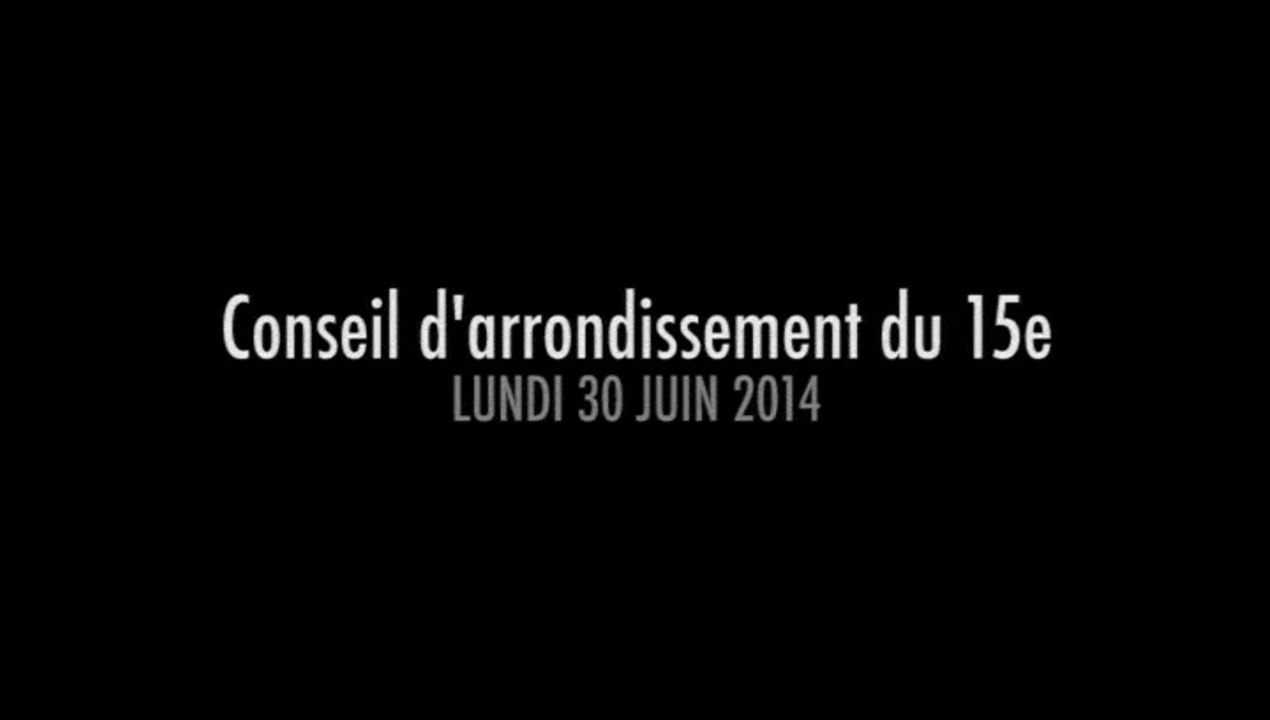 Conseil d'Arrondissement du 15° du Lundi 30 Juin 2014