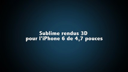 Sublime rendus 3D pour l'iPhone 6 de 4,7 pouces