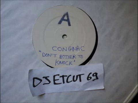 CONGNAC -DON'T BROTHER TO KNOCK (RIP ETCUT)WHITE LABEL 80's