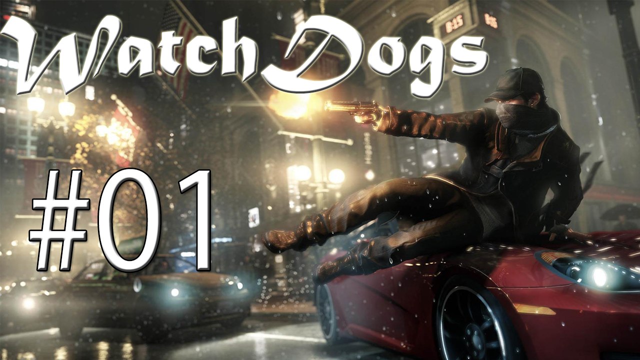 Walktrough: Watch_Dogs - The Story! #01 [DE | FullHD]