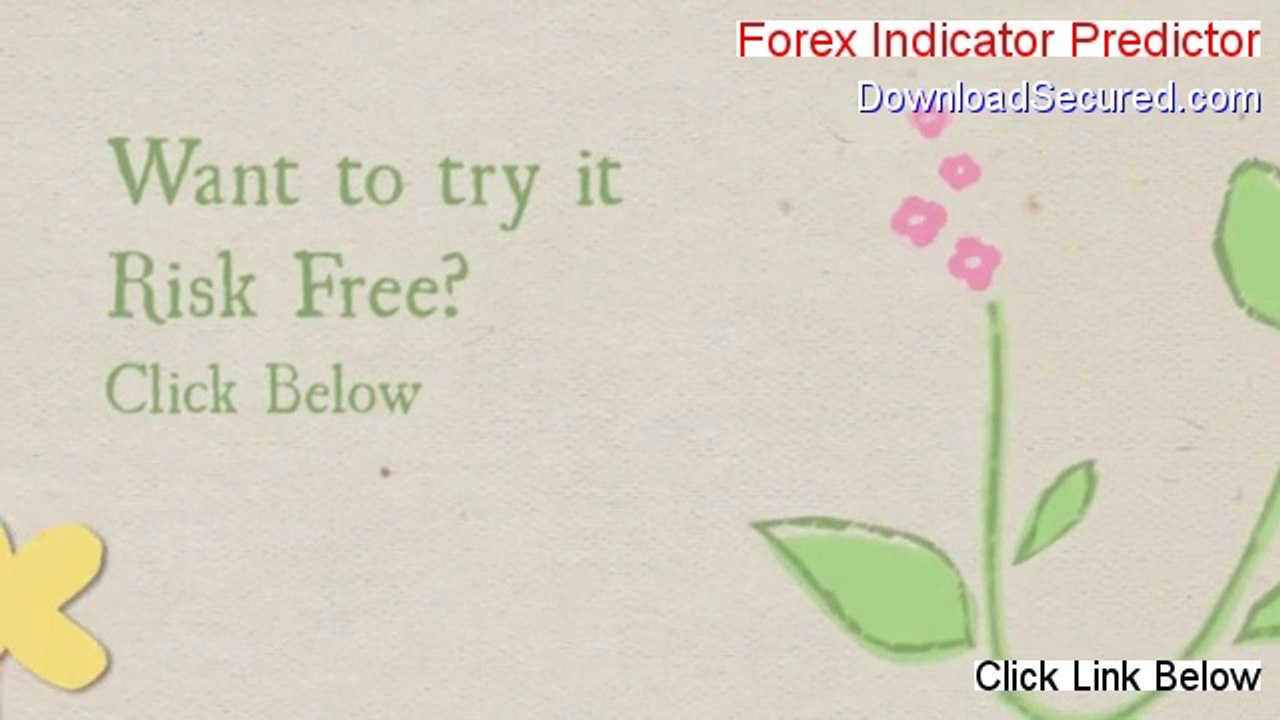 Forex Indicator Predictor Download Free [Free of Risk Download]