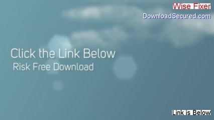 Wise Fixer Reviews [Video Review 2014]